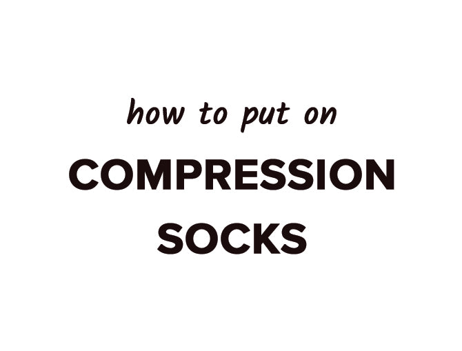 How to put on compression socks